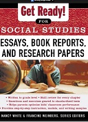 Get Ready for Social Studies - Essays Book Reports and Research Papers