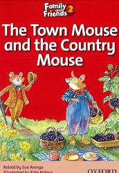 Family and Friends 2 Reader Town Mouse and Country Mouse