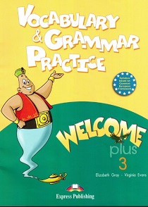 Welcome Plus 3 Vocabulary and Grammar Practice