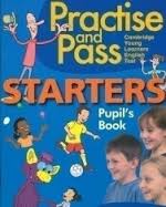 Practise and Pass Starters Pupil Book