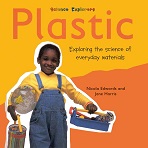Exploring the Science of Everyday Materials - Plastic