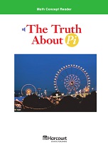 The Truth about Pi Math Concept Reader Grade 6 by Aenea Mickelsen - Houghton Mifflin Harcourt