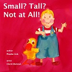 Small Tall Not at All by Phoebe Link and Chichi Walstad