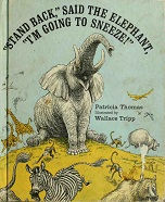 Stand Back Said the Elephant Im Going to Sneeze by Patricia Thomas