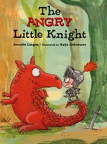 The Angry Little Knight by Annette Langen