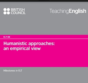 British Council Teaching English - Humanistic Approaches an Empirical View