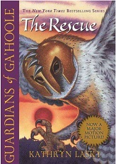 Guardians of Gahoole Book 3 - The Rescue by Kathryn Lasky SCHOLASTIC 2004
