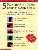SCHOLASTIC 5 Easy to Read Plays Based on Classic Stories Grades 5 and Up