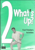 Whats Up 2 Fast Finishers Activities 01st Edition