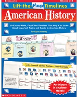 SCHOLASTIC Lift the Flap Timelines American History