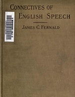 Connectives of English speech by James Champlin Fernald