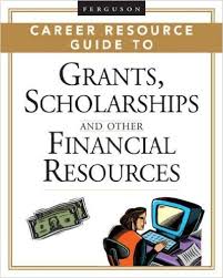 Ferguson Career Resource Guide to Grants Scholarships And Other Financial Resources