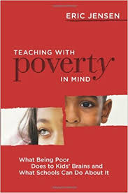 Teaching with Poverty in Mind by Eric Jensen