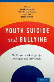 Youth Suicide and Bullying Challenges and Strategies for Prevention and Intervention