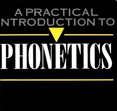 A Practical Introduction to Phonetics