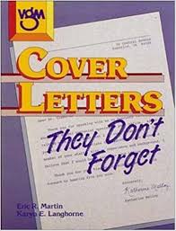 Cover Letters They Dont Forget by Eric R Martin and Karyn E Langhorne