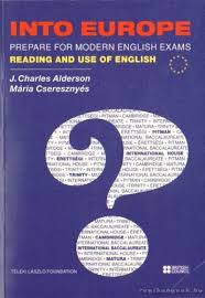 INTO EUROPE Prepare for Modern English Exams - Reading and Use of English