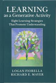 Learning as a Generative Activity by Logan Fiorella and Richard E Mayer