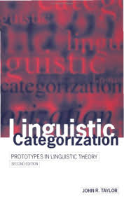 Linguistic Categorization Prototypes in Linguistic Theory 2nd Edition by John R Taylor