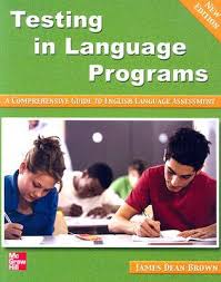 Testing in Language Programs New Edition by James Dean Brown
