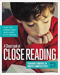 A Close Look at Close Reading Teaching Students to Analyze Complex Texts Grades K-5