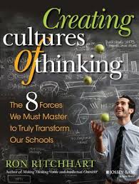 Creating Cultures of Thinking The 8 Forces We Must Master to Truly Transform Our Schools