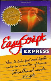 EasyScript Express Learn To Take Fast Notes in a Matter of Hours by Leonard D Levin