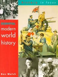 Essential Modern World History Students Book by Ben Walsh