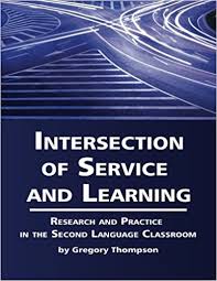 Intersection of Service and Learning Research and Practice in the Second Language Classroom