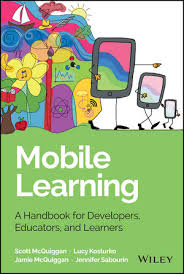 Mobile Learning A Handbook for Developers Educators and Learners