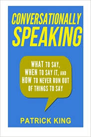 Conversationally Speaking By Patrick King