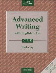 Advanced Writing with English in Use CAE New Edition