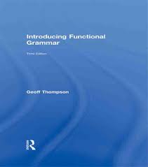 Introducing Functional Grammar 3rd Edition by Geoff Thompson
