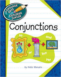 Conjunctions - Language Arts Explorer Junior - Cherry Lake Publishing 2013