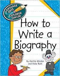 How to Write a Biography - Language Arts Explorer Junior - Cherry Lake Publishing 2012