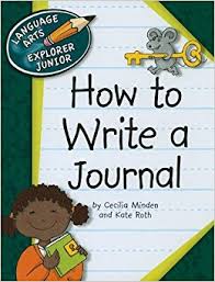 How to Write a Journal - Language Arts Explorer Junior - Cherry Lake Publishing 2010