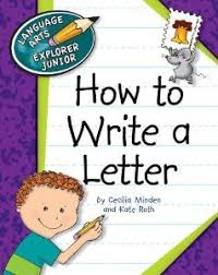 How to Write a Letter - Language Arts Explorer Junior - Cherry Lake Publishing 2010