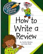 How to Write a Review - Language Arts Explorer Junior - Cherry Lake Publishing 2012