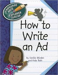 How to Write an Ad - Language Arts Explorer Junior - Cherry Lake Publishing 2011