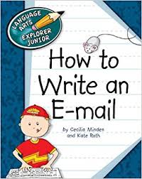 How to Write an E-mail - Language Arts Explorer Junior - Cherry Lake Publishing 2010