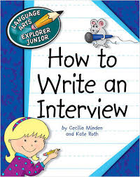 How to Write an Interview - Language Arts Explorer Junior - Cherry Lake Publishing 2010