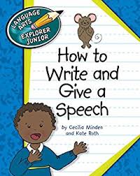How to Write and Give a Speech - Language Arts Explorer Junior - Cherry Lake Publishing 2011