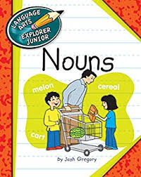 Nouns - Language Arts Explorer Junior - Cherry Lake Publishing 2013