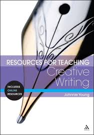 Resources for Teaching Creative Writing by Johnnie Young
