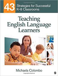Teaching English Language Learners 43 Strategies for Successful K-8 Classrooms