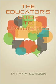 The Educators Guide to Linguistics A Textbook for Language Teachers