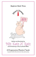 Short Vowel Beginner Book Three Version 2012 by Miz Katz N Ratz - A Progressive Phonics Book