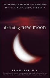 Defining New Moon - Vocabulary Workbook for Unlocking the SAT, ACT, GED, and SSAT