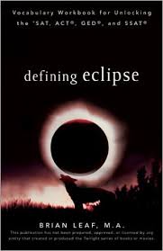 Defining Eclipse - Vocabulary Workbook for Unlocking the SAT, ACT, GED, and SSAT