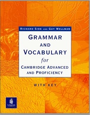 Grammar And Vocabulary for Cambridge Advanced And Proficiency 1st Edition 1999
